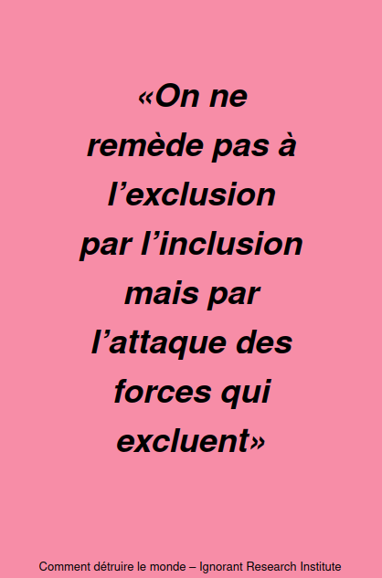 quote_on_ne_rem__de_pas____lexclusion_par_l_inclusion_mais_par_l_attaque_des_forces_qui_excluent.png